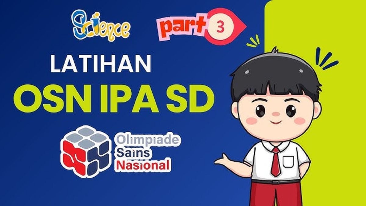 Contoh Soal OSN IPA SD 2025 Terbaru dan Terlengkap Cocok Buat Latihan